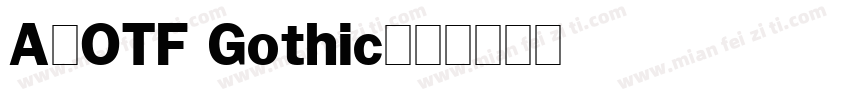 A-OTF Gothic字体转换